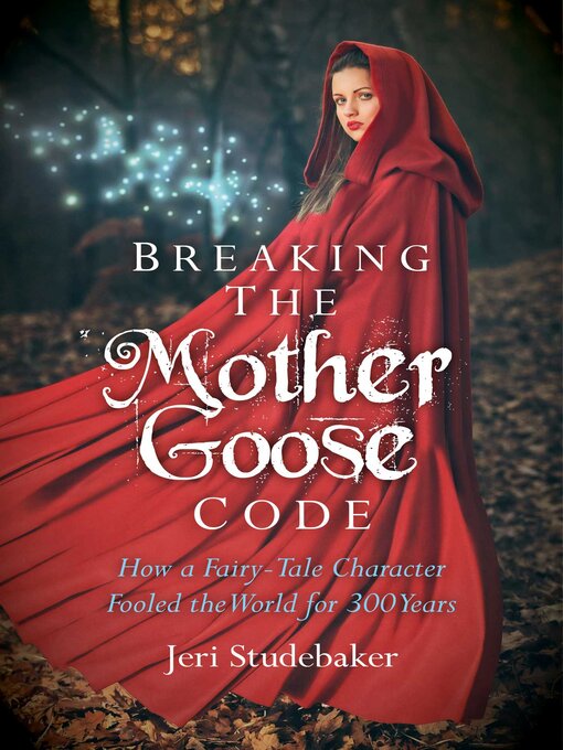 Title details for Breaking the Mother Goose Code by Jeri Studebaker - Available